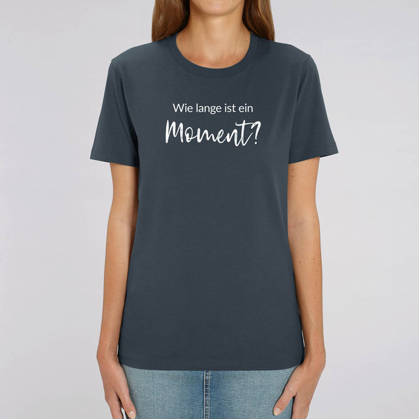 T-Shirt Wie lange ist ein Moment? (unisex)