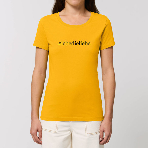 Damen T-Shirt #lebedieliebe